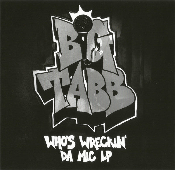 Big Tabb - Who's Wreckin' Da Mic LP [CD]