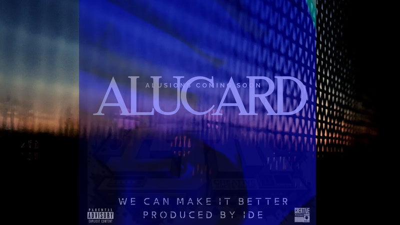 Alucard We Can Make It Better (Produced By IDE)