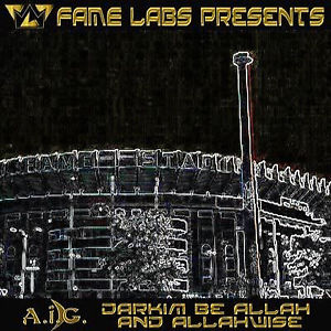A.I.G. - Fame Labs Presents Darkim Be Allah and AllahWise [CD]