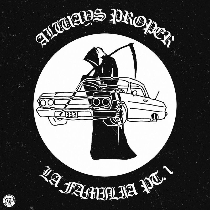 ALWAYS PROPER - LA FAMILIA PT. 1 [Vinyl Record / 2 x LP]-ALWAYS PROPER-Dig Around Records