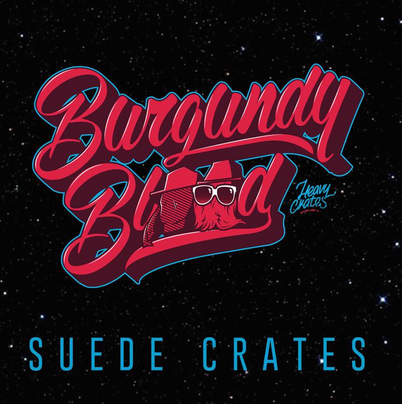 Burgundy Blood - Suede Crates [Vinyl Record / LP]-Heavy Crates-Dig Around Records