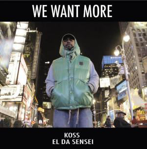 DJ Koss & El Da Sensei - We Want More [Vinyl Record / 12"]