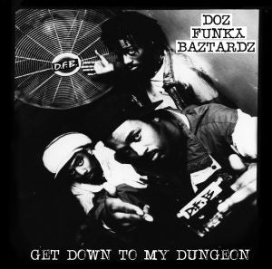 Doz Funky Baztardz - Get Down To My Dungeon [CD]-Chopped Herring Records-Dig Around Records