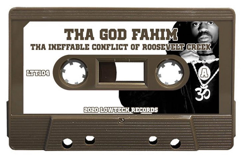 Tha God Fahim - The Ineffiable Conflict Of Roosevelt Creek [Cassette Tape]