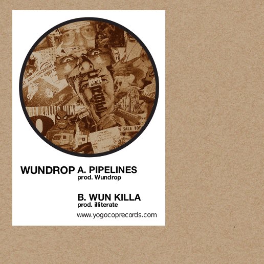 WUNDROP - PIPELINES / WUN KILLA [Vinyl Record / 7"]-YOGOCOP RECORDS-Dig Around Records